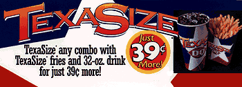 Texas Size Any Combo For Only 39 Cents!